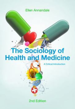 Hardcover The Sociology of Health and Medicine: A Critical Introduction Book