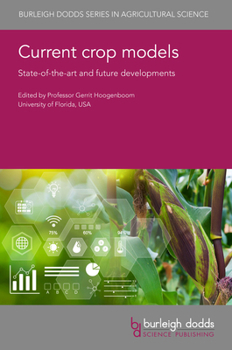 Current Crop Models: State-Of-The-Art and Future Developments