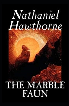 Paperback The Marble Faun Illustrated Book