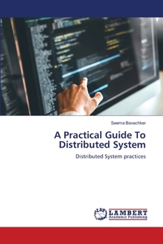 Paperback A Practical Guide To Distributed System Book