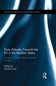 Paperback Party Attitudes Towards the EU in the Member States: Parties for Europe, Parties against Europe Book