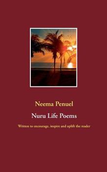 Paperback Nuru Life Poems: Written to encourage, inspire and uplift the reader Book