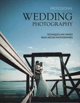 Paperback Professional Wedding Photography: Techniques and Images from Master Photographers Book