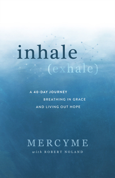 Hardcover Inhale Exhale: A 40-Day Journey Breathing in Grace and Living Out Hope Book