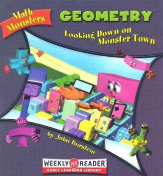 Geometry: Looking Down on Monster Town - Book  of the Monstruos Matemáticos / Math Monsters