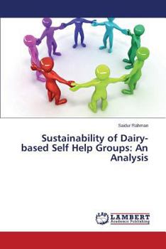 Paperback Sustainability of Dairy-based Self Help Groups: An Analysis Book