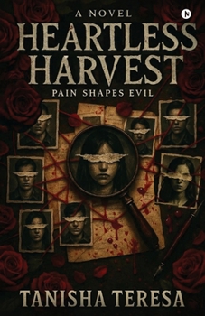 Heartless Harvest: Pain Shapes Evil