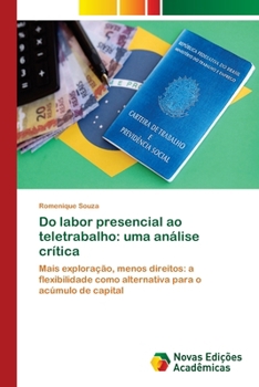 Do labor presencial ao teletrabalho: uma análise crítica (Portuguese Edition)