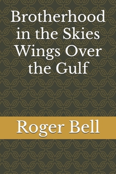 Paperback Brotherhood in the Skies Wings Over the Gulf Book