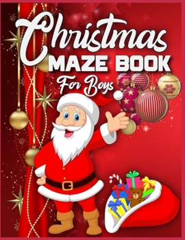Paperback Christmas Maze Book For Boys: 95 Christmas Maze Pages For Boys - A Maze Activity Book for Boys - Best Christmas Gift For Smart Boys Book