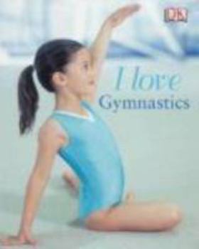 Hardcover I Love Gymnastics: School Book