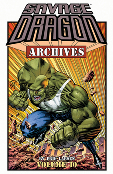 Savage Dragon Archives, Volume 10 - Book #10 of the Savage Dragon Archives