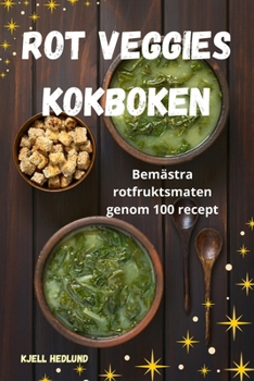 Paperback Rot Veggies Kokboken [Swedish] Book