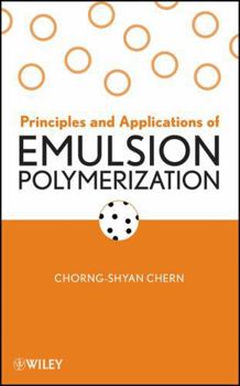 Principles and Applications of Emulsion Polymerization