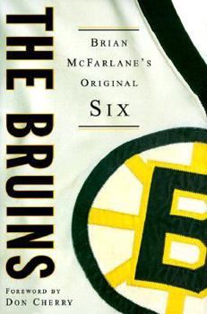 Hardcover The Bruins: Brian McFarlane's Original Six [Large Print] Book