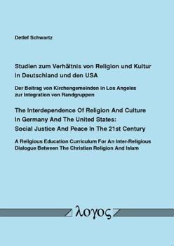 Paperback Studien Zum Verhaltnis Von Religion Und Kultur in Deutschland Und Den Usa. the Interdependence of Religion and Culture in Germany and the United State [German] Book