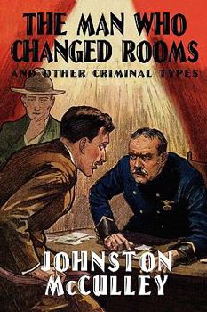 Paperback The Man Who Changed Rooms and Other Criminal Types Book