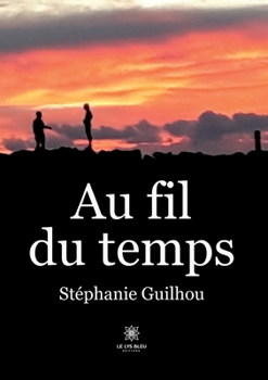 Paperback Au fil du temps [French] Book