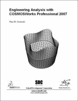 Perfect Paperback Engineering Analysis with COSMOSWorks 2007 Book