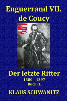 Paperback Enguerrand VII. de Coucy: Der Letzte Ritter [German] Book