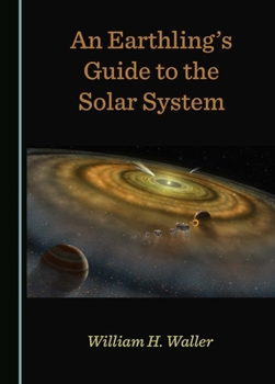 Hardcover An Earthling's Guide to the Solar System Book