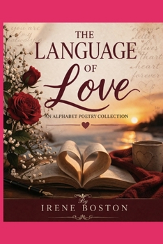 The Language of Love: An Alphabet Poetry Collection