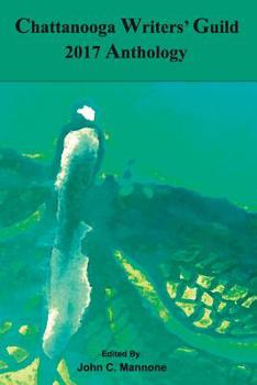 Paperback Chattanooga Writers' Guild 2017 Anthology Book