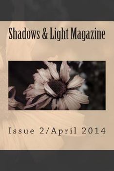 Paperback Shadows & Light Magazine-April 2014: Quarterly Anthology Book