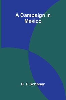 Paperback A Campaign in Mexico Book