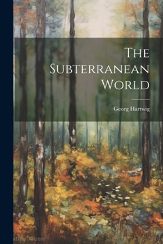 Paperback The Subterranean World Book
