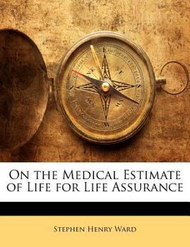 Paperback On the Medical Estimate of Life for Life Assurance Book