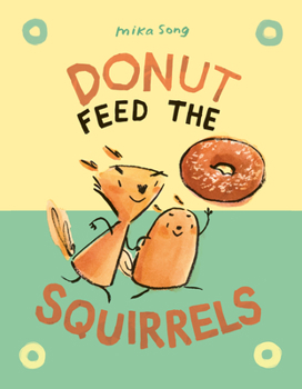 Hardcover Donut Feed the Squirrels: (A Graphic Novel) Book