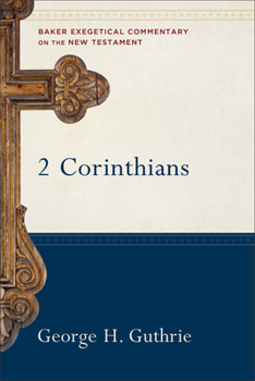 2 Corinthians - Book  of the Baker Exegetical Commentary on the New Testament