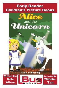 Paperback Alice and the Unicorn - Early Reader - Children's Picture Books Book