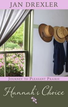 Hannah's Choice - Book #1 of the Journey to Pleasant Prairie