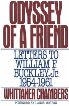 Hardcover Odyssey of a Friend: Letters to William F.Buckley JR. 1954-1961 Book