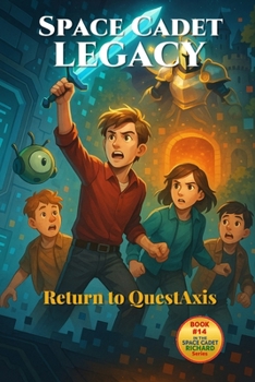 Paperback Space Cadet Legacy - Return to QuestAxis: A Glitched World. A Broken Ending. A Chance to Set It Right. Book