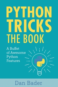 Paperback Python Tricks: A Buffet of Awesome Python Features Book