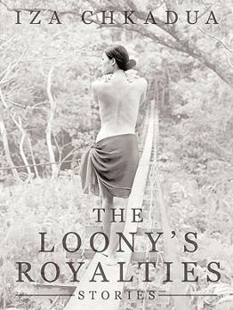 Paperback The Loony's Royalties: Stories Book
