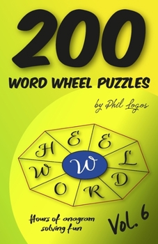 Paperback 200 Word Wheel Puzzles: Vol. 6 Book