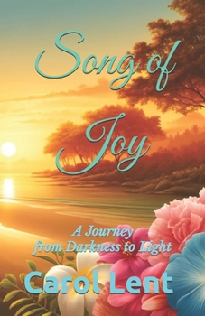 Song of Joy: A Journey from Darkness to Light (Y.E.S. Yielding. Empty. Spirit.)