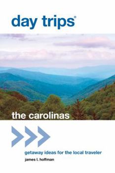 Paperback Day Trips the Carolinas: Getaway Ideas for the Local Traveler Book