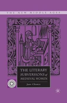 Paperback The Literary Subversions of Medieval Women Book