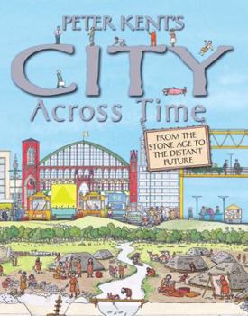 Hardcover Peter Kent's City Across Time Book