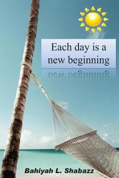 Paperback Each day is a new beginning: Learn to support yourself Book