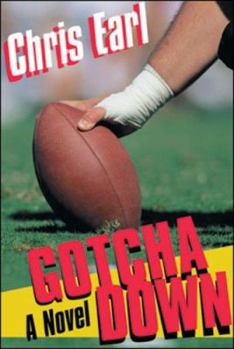 Gotcha Down: A Novel