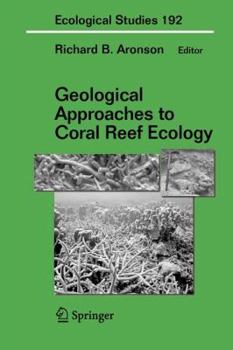 Paperback Geological Approaches to Coral Reef Ecology Book