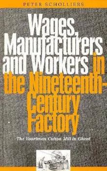 Hardcover Wages, Manufacturers and Workers in the Nineteenth-Century Factory Book