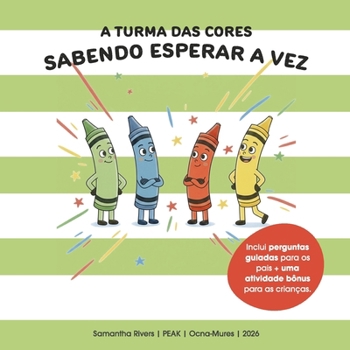 A Turma das Cores: Sabendo Esperar a Vez: Sabendo Esperar a Vez (Portuguese Edition)