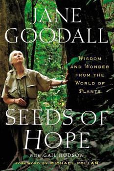 Hardcover Seeds of Hope: Wisdom and Wonder from the World of Plants Book